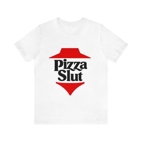 Pizza Slut T-Shirt