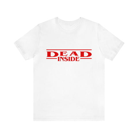 Stranger Dead Inside T-Shirt