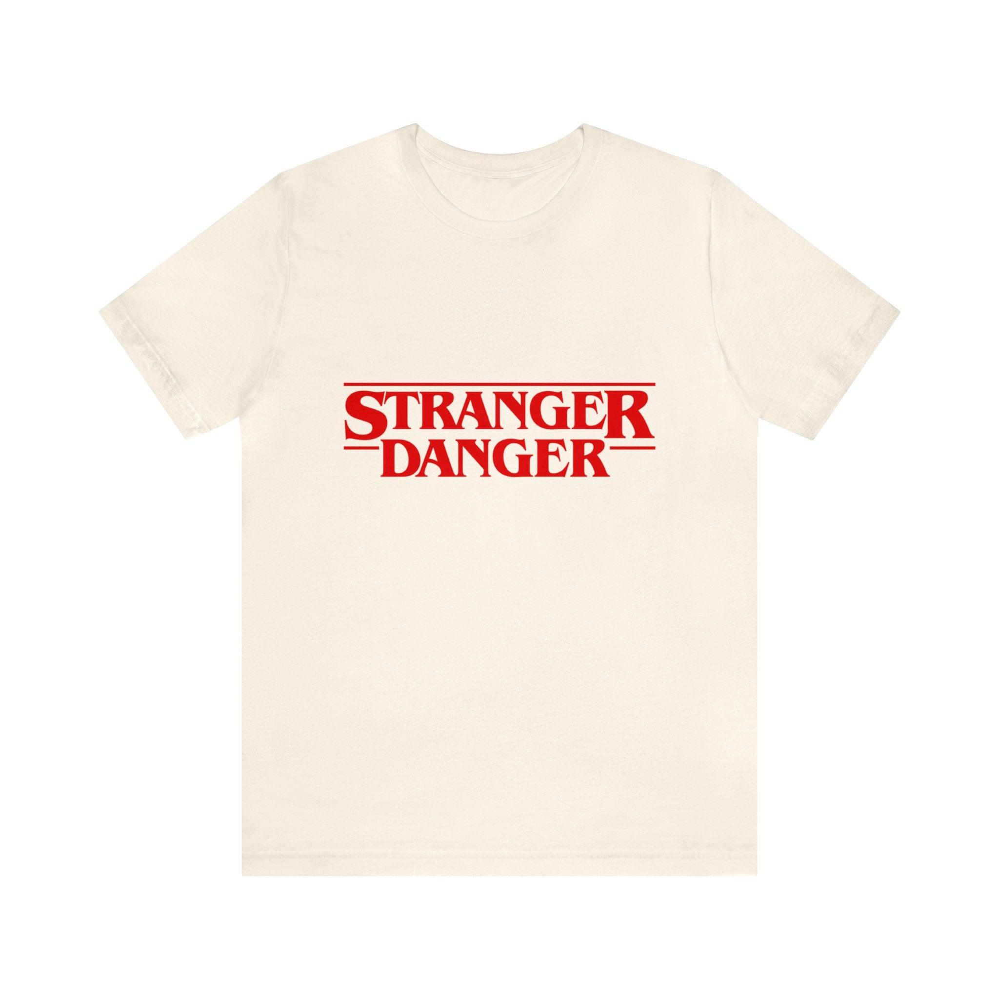 Stranger Danger T-Shirt