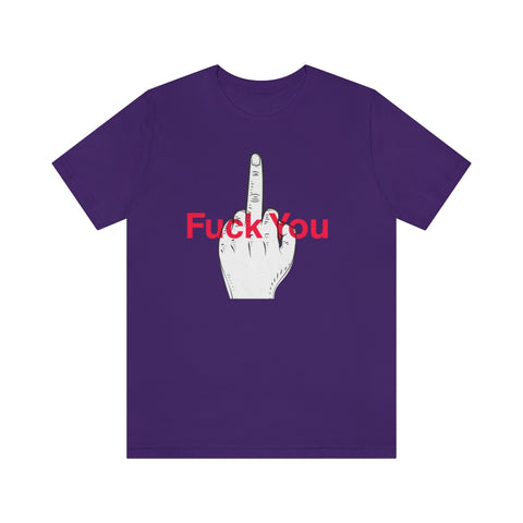 Fuck You T-Shirt