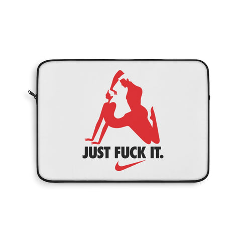 Just Fuck It Laptop Sleeve