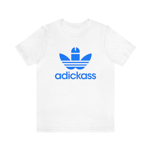 Adickass T-Shirt