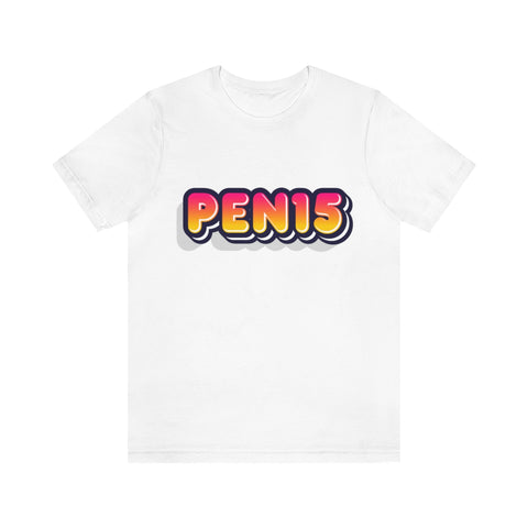 Fat PEN15 T-Shirt