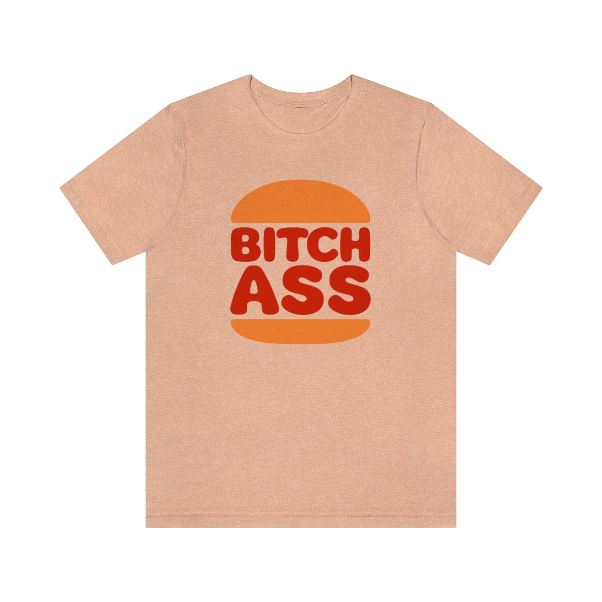 Bitchass T-Shirt