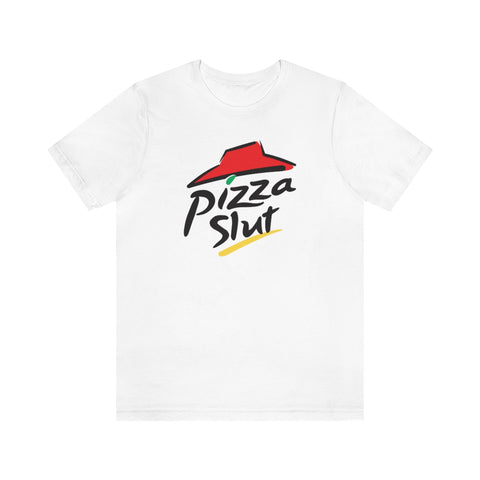 Pizza Slut T-Shirt