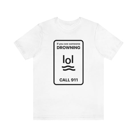 Drowning LOL T-Shirt