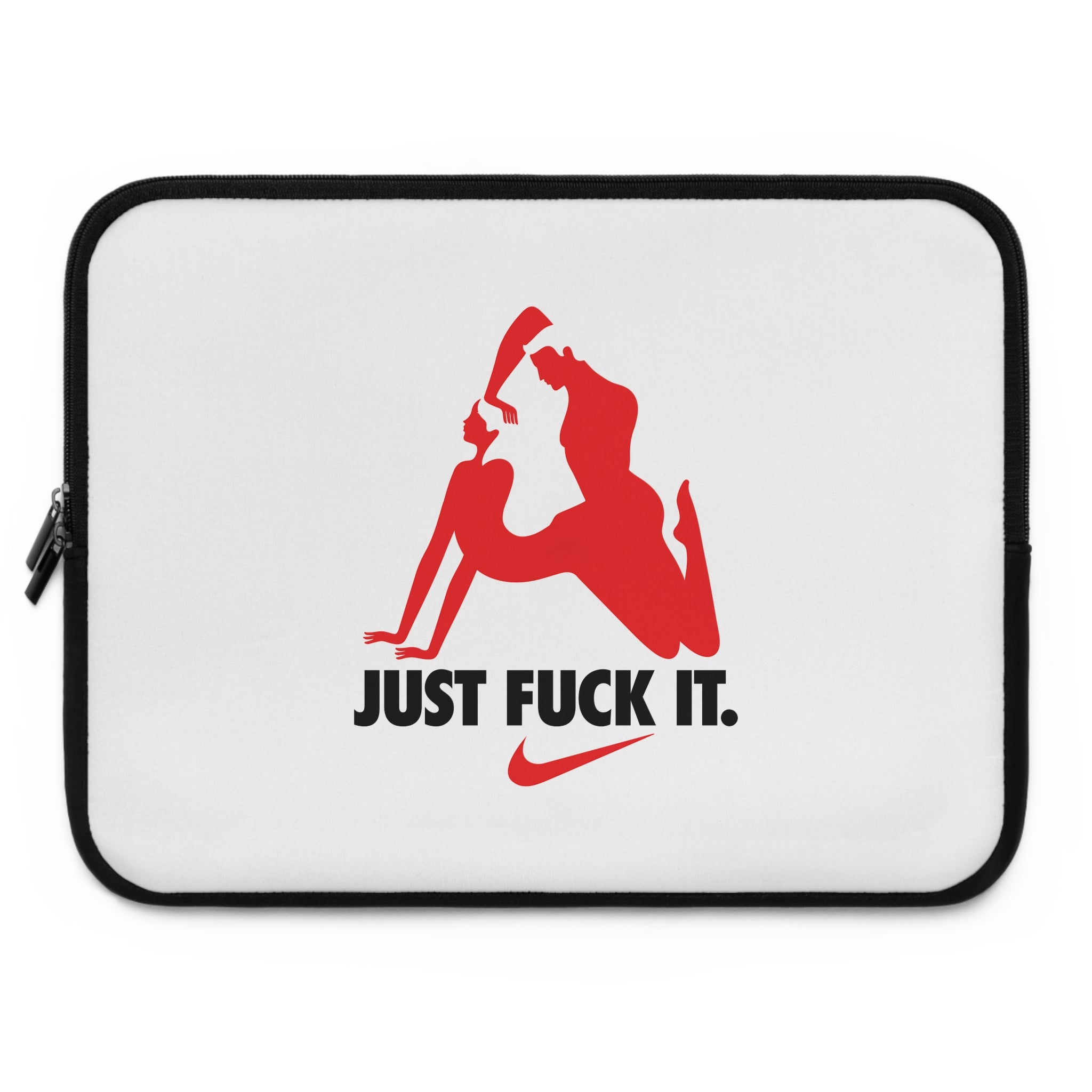 Just Fuck It Laptop Sleeve