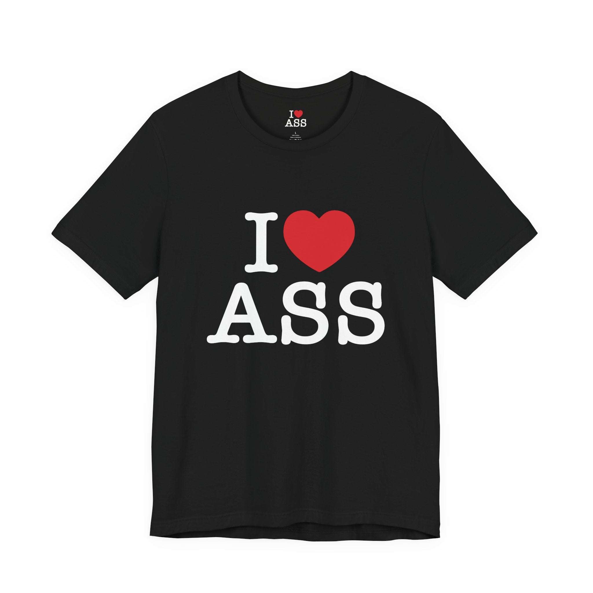 I Love Ass T-Shirt