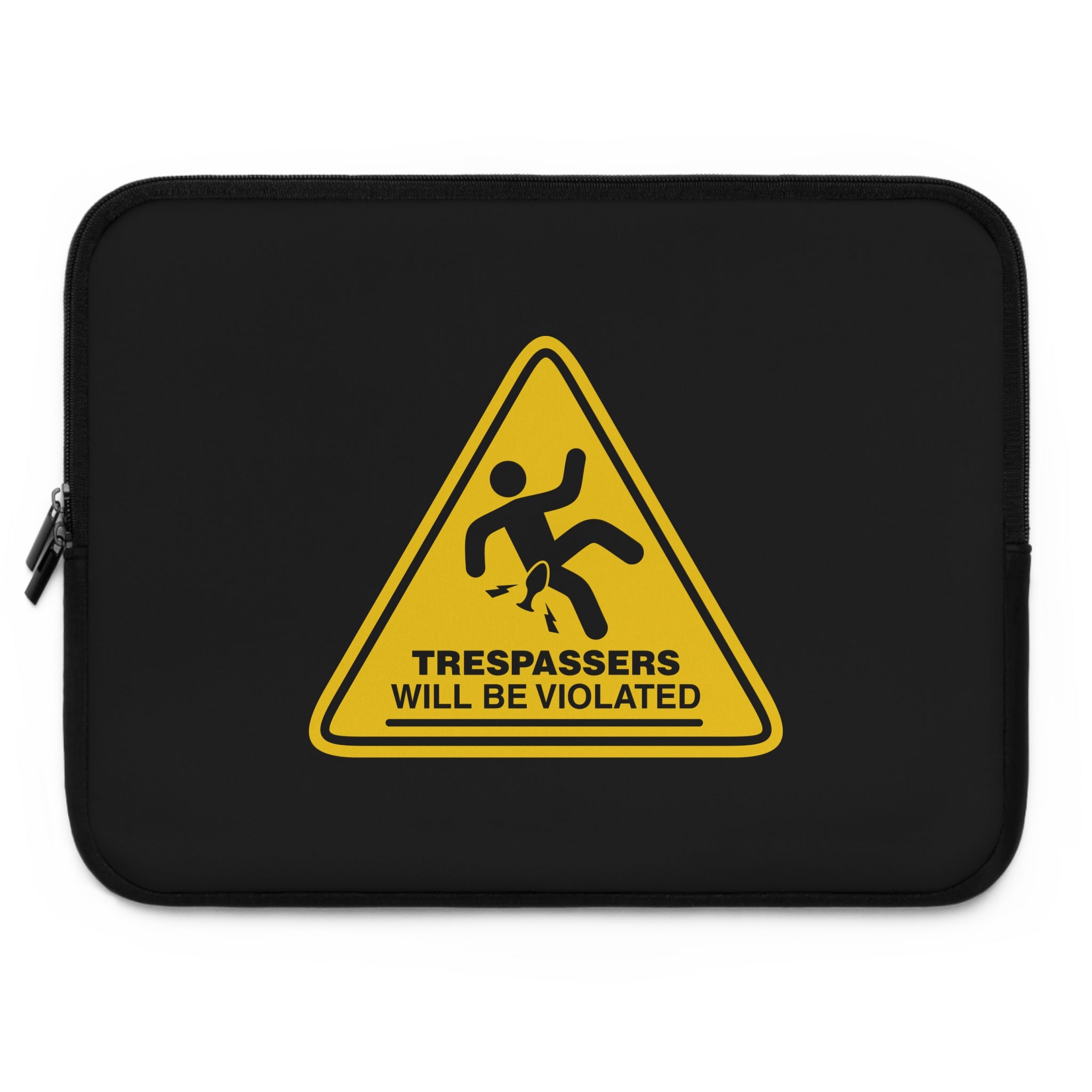 Trespassers Will Be Violated Laptop Sleeve
