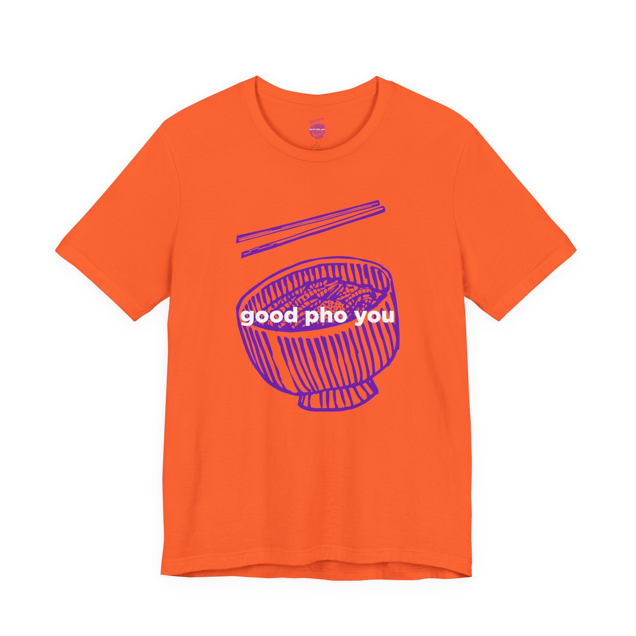 Good Pho You T-Shirt