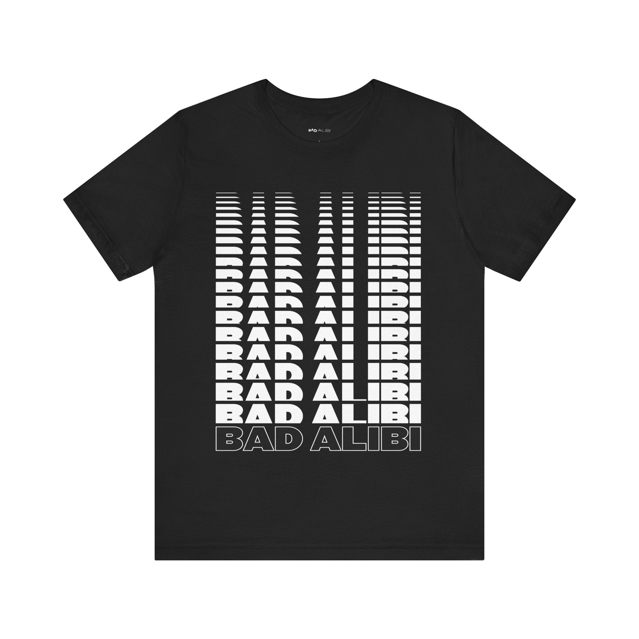 Bad AAAlibi T-Shirt