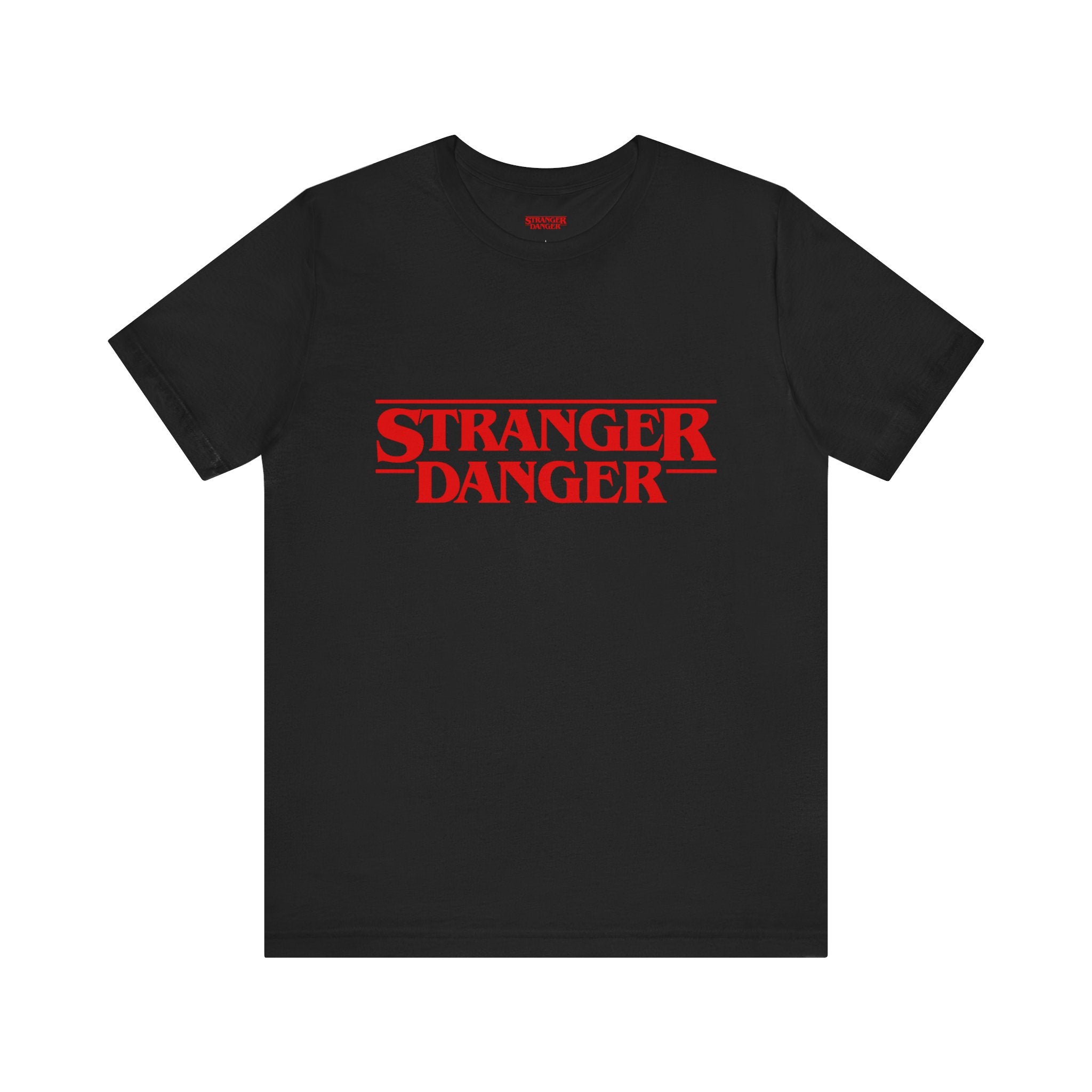 Stranger Danger T-Shirt