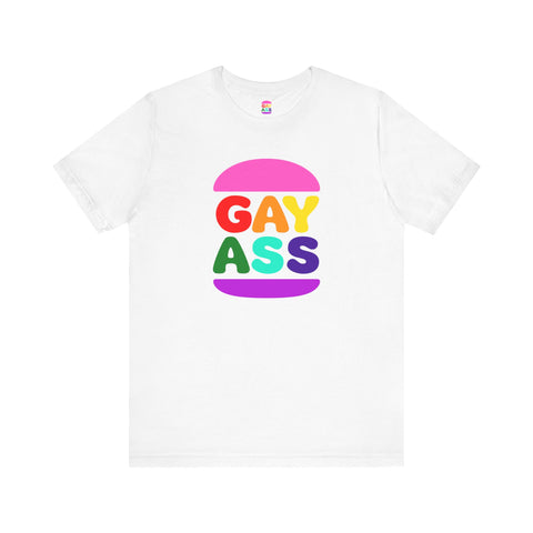 Gayass T-Shirt
