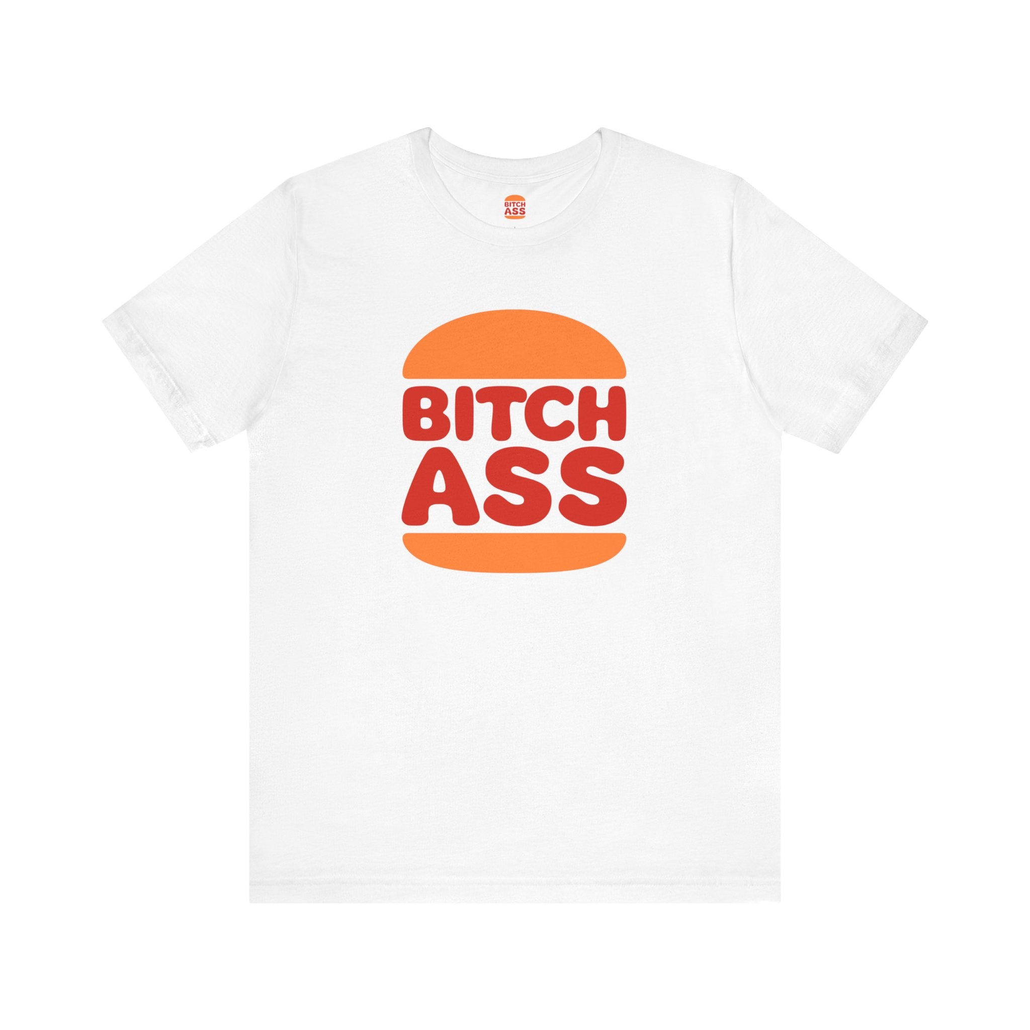 Bitchass T-Shirt