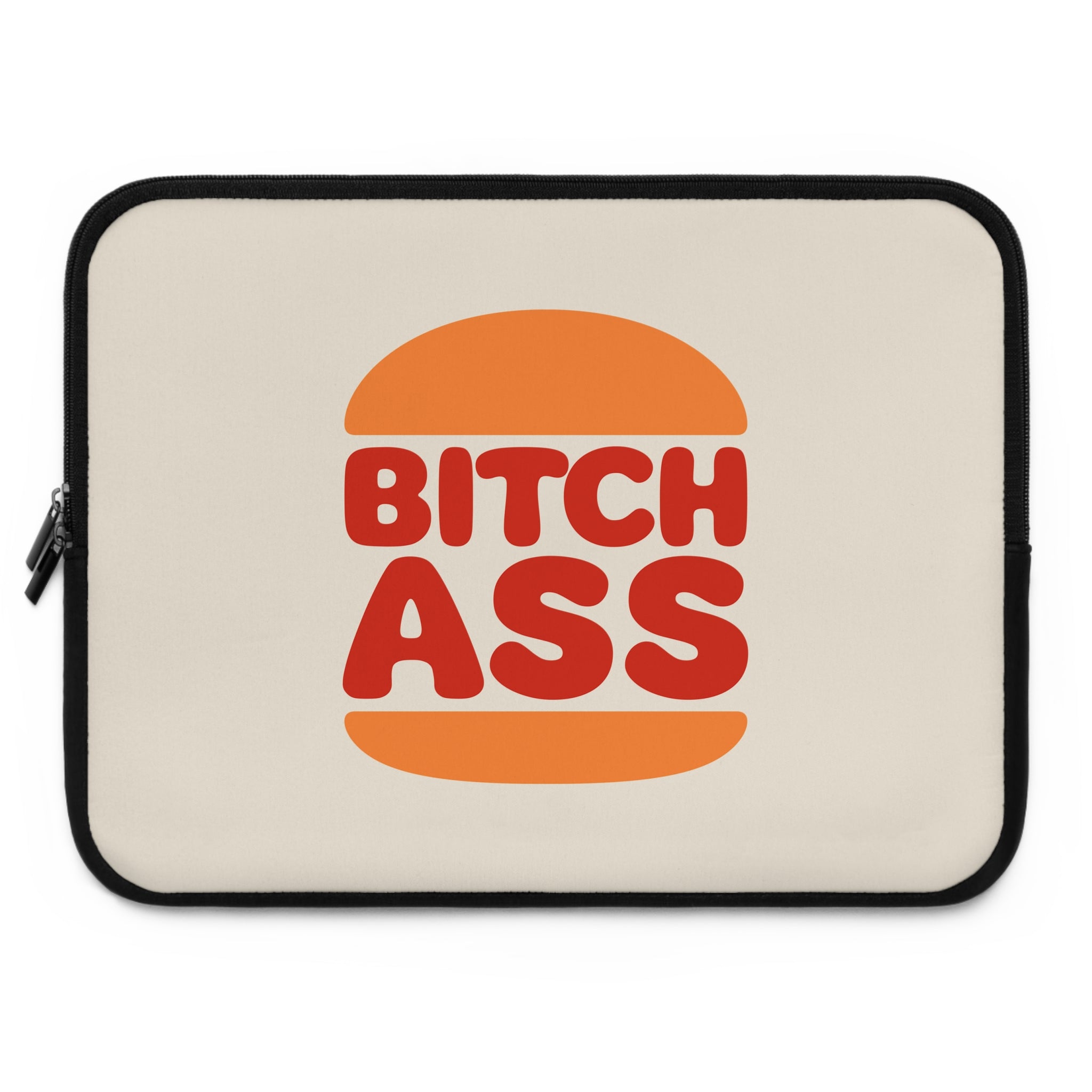 Bitchass Laptop Sleeve
