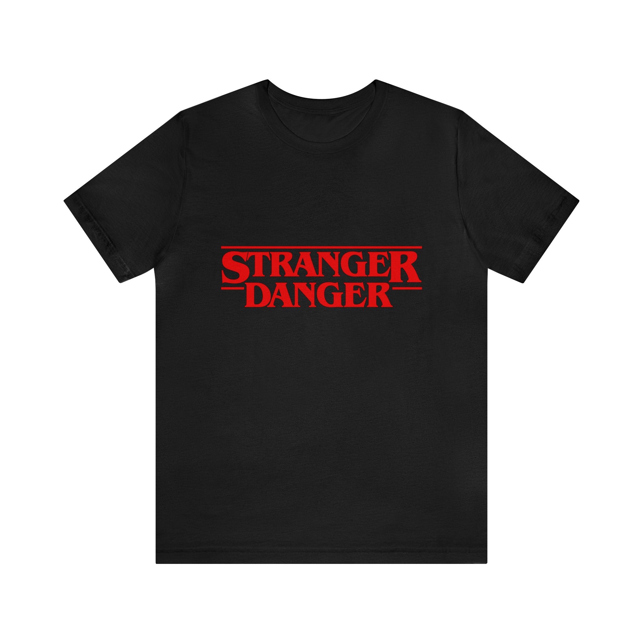 Stranger Danger T-Shirt