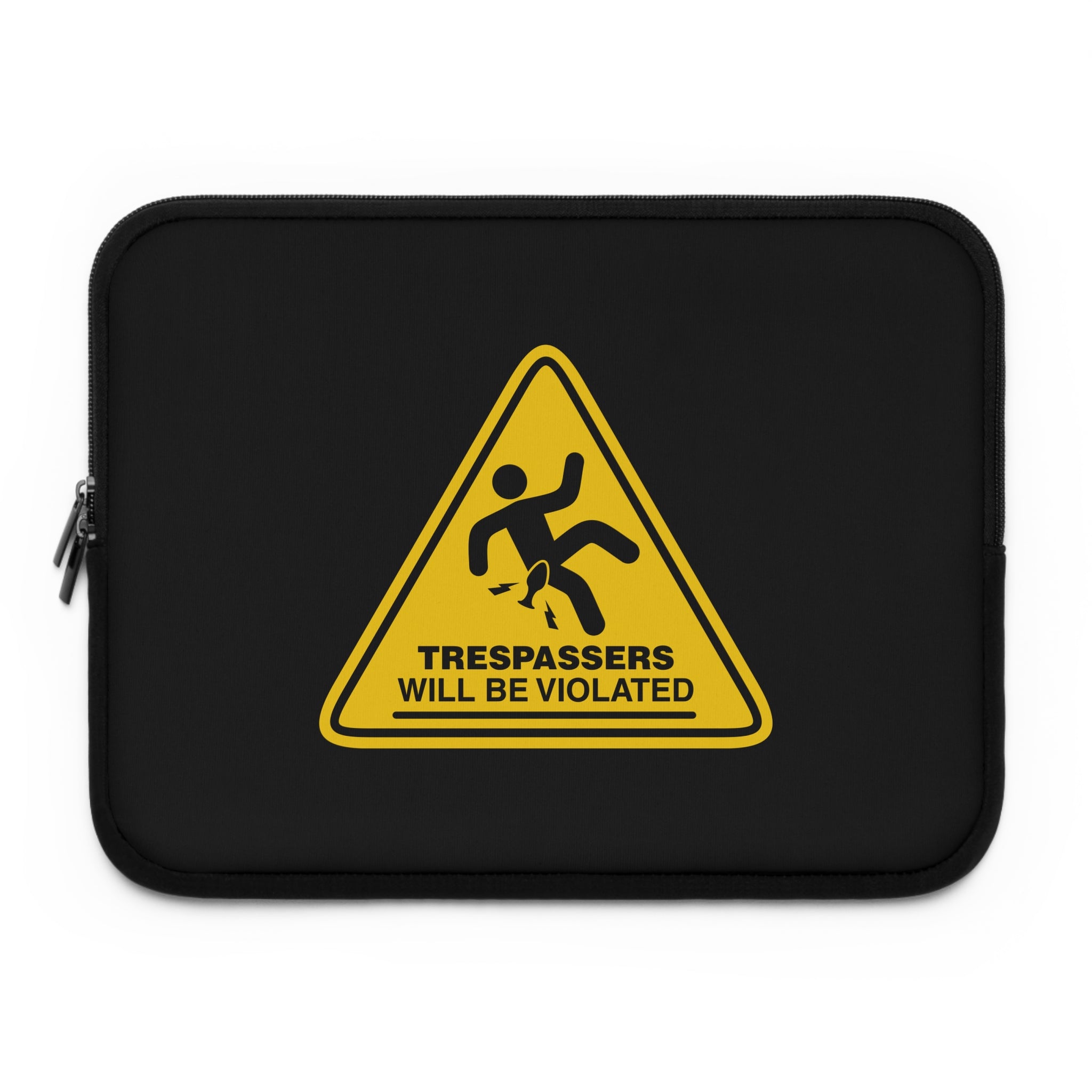 Trespassers Will Be Violated Laptop Sleeve