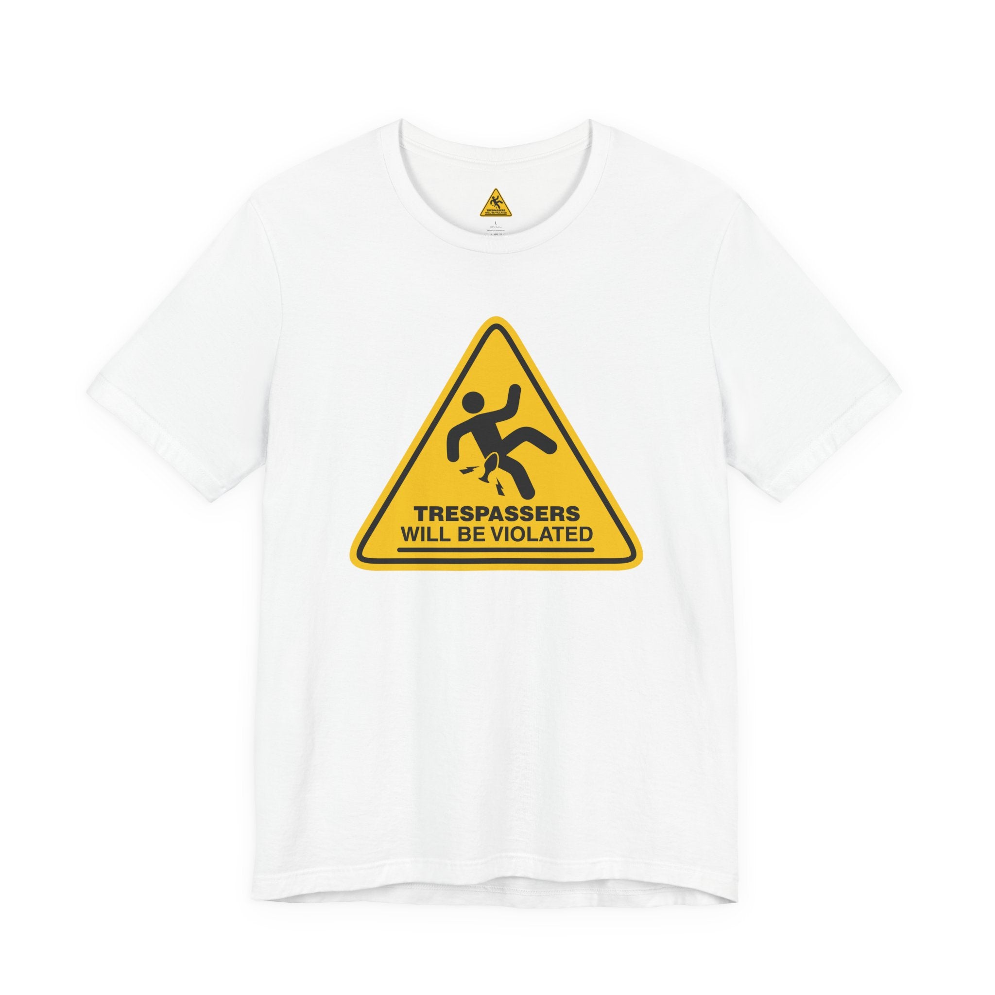 Trespassers Will Be Violated T-Shirt