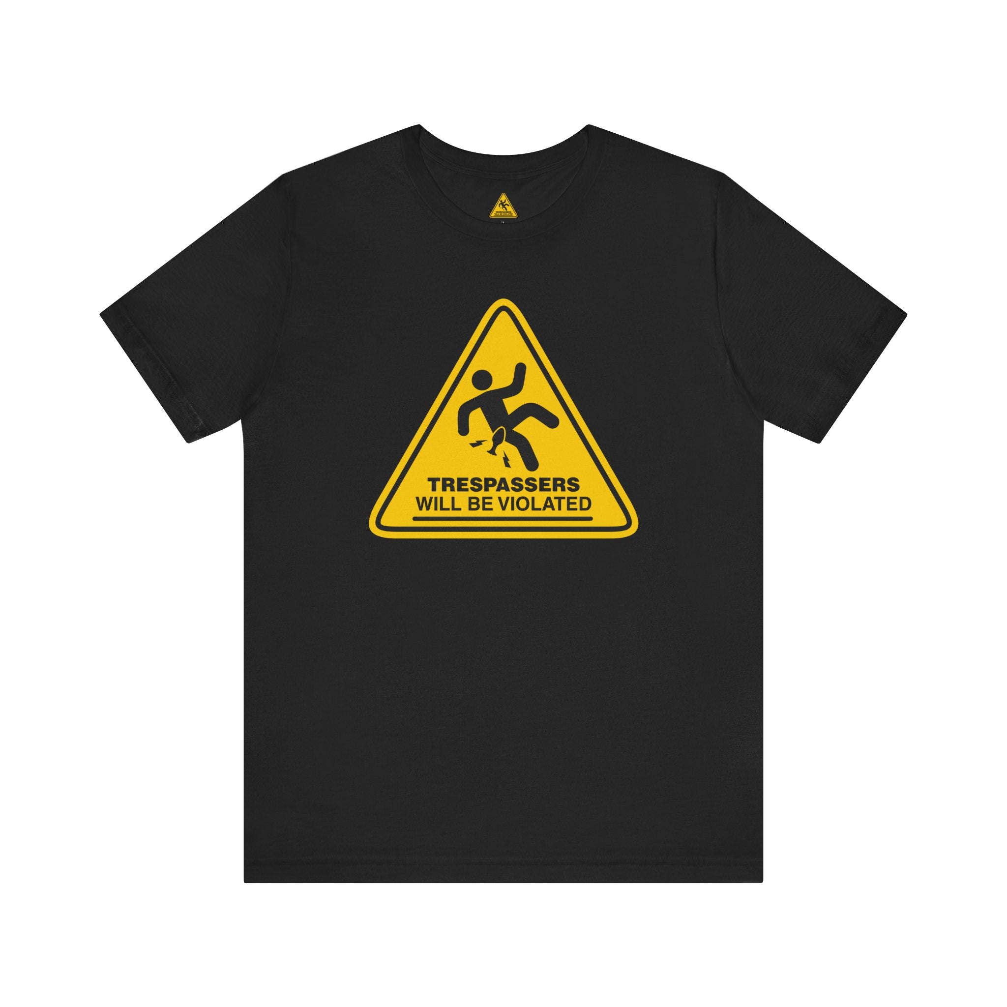 Trespassers Will Be Violated T-Shirt