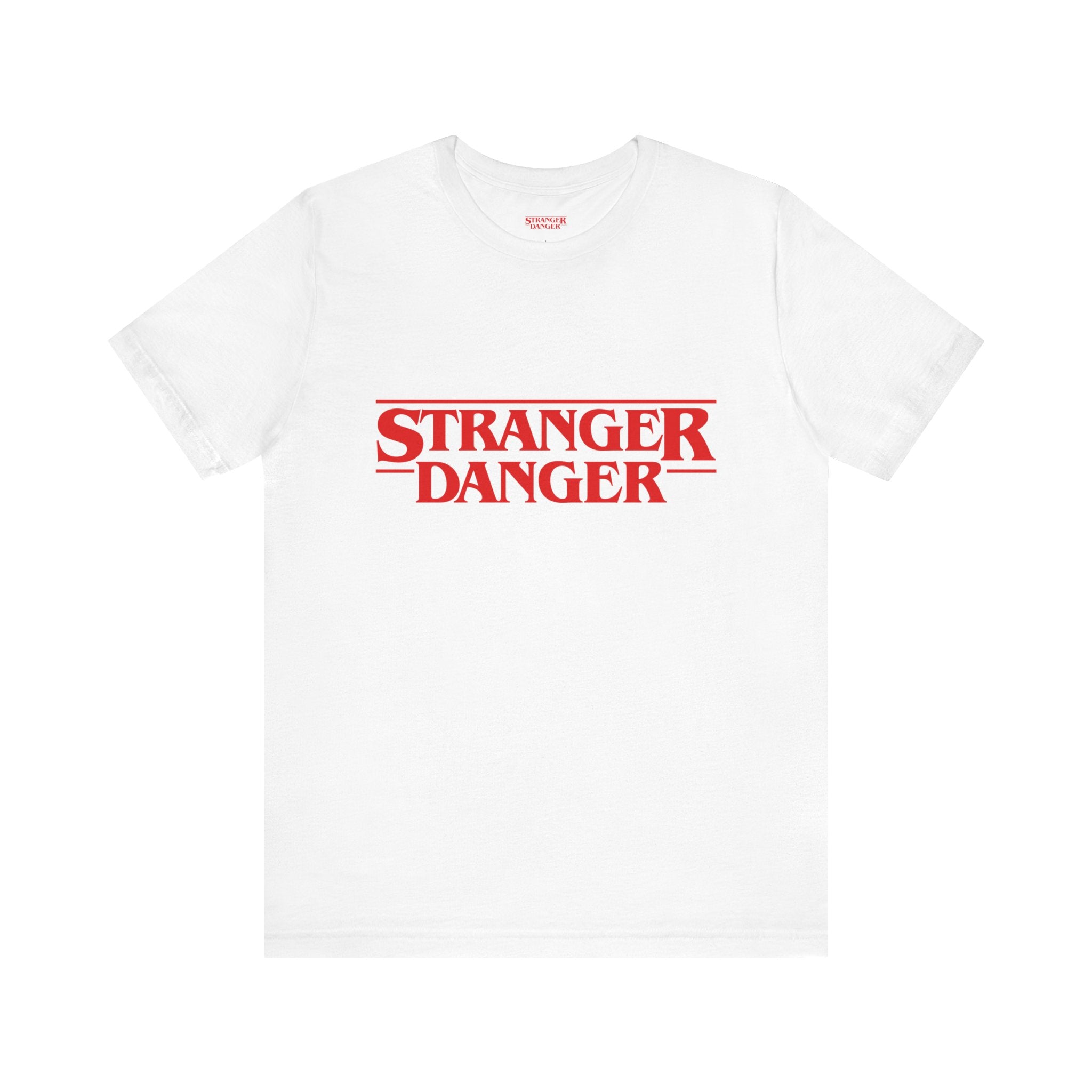 Stranger Danger T-Shirt