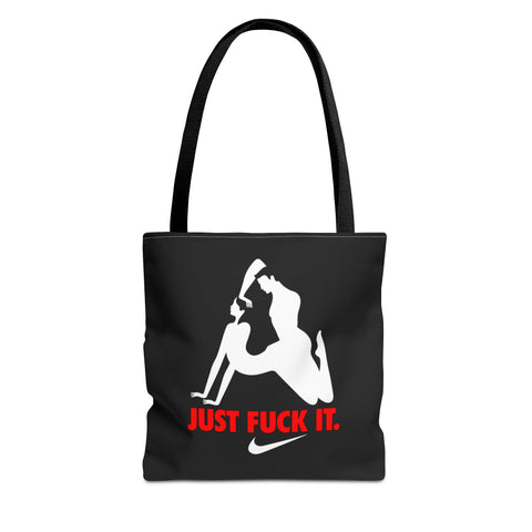Just Fuck It Tote Bag