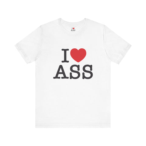 I Love Ass T-Shirt
