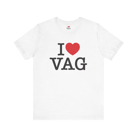 I Love Vag T-Shirt