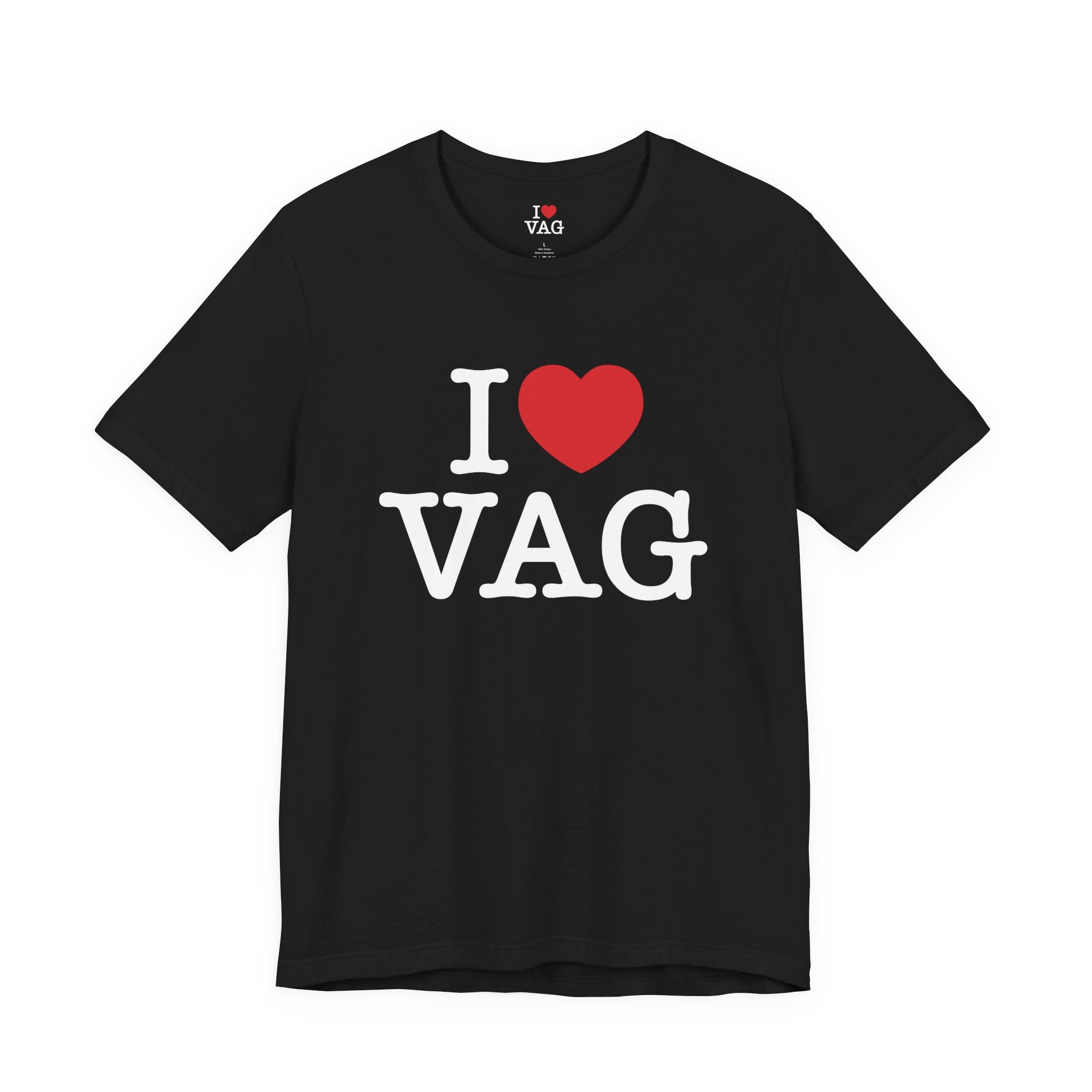 I Love Vag T-Shirt