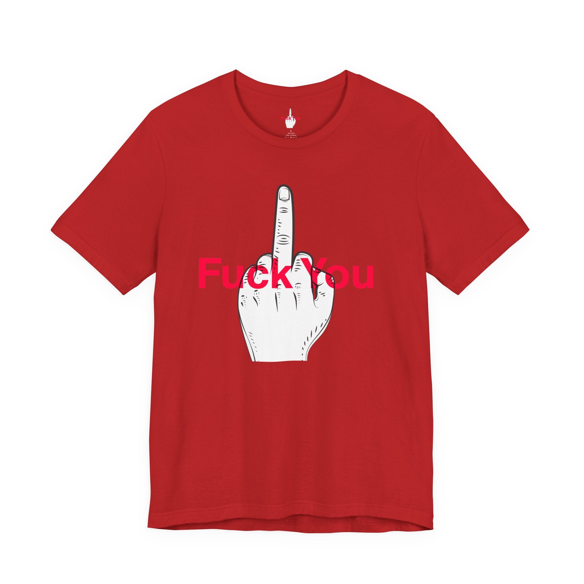 Fuck You T-Shirt