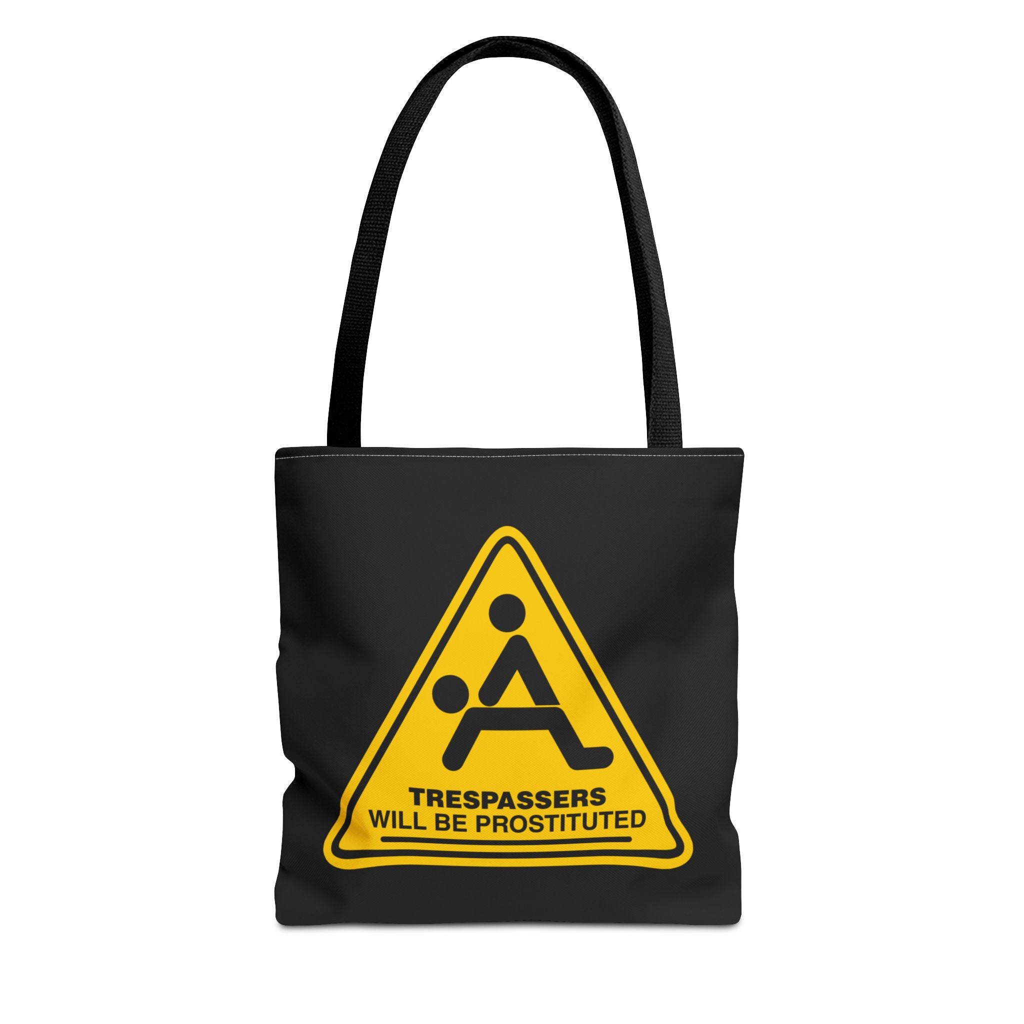 Trespassers Will Be Prostituted Tote Bag