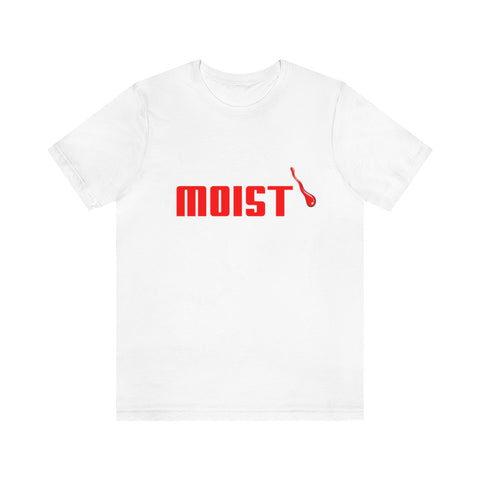 Moist T-Shirt