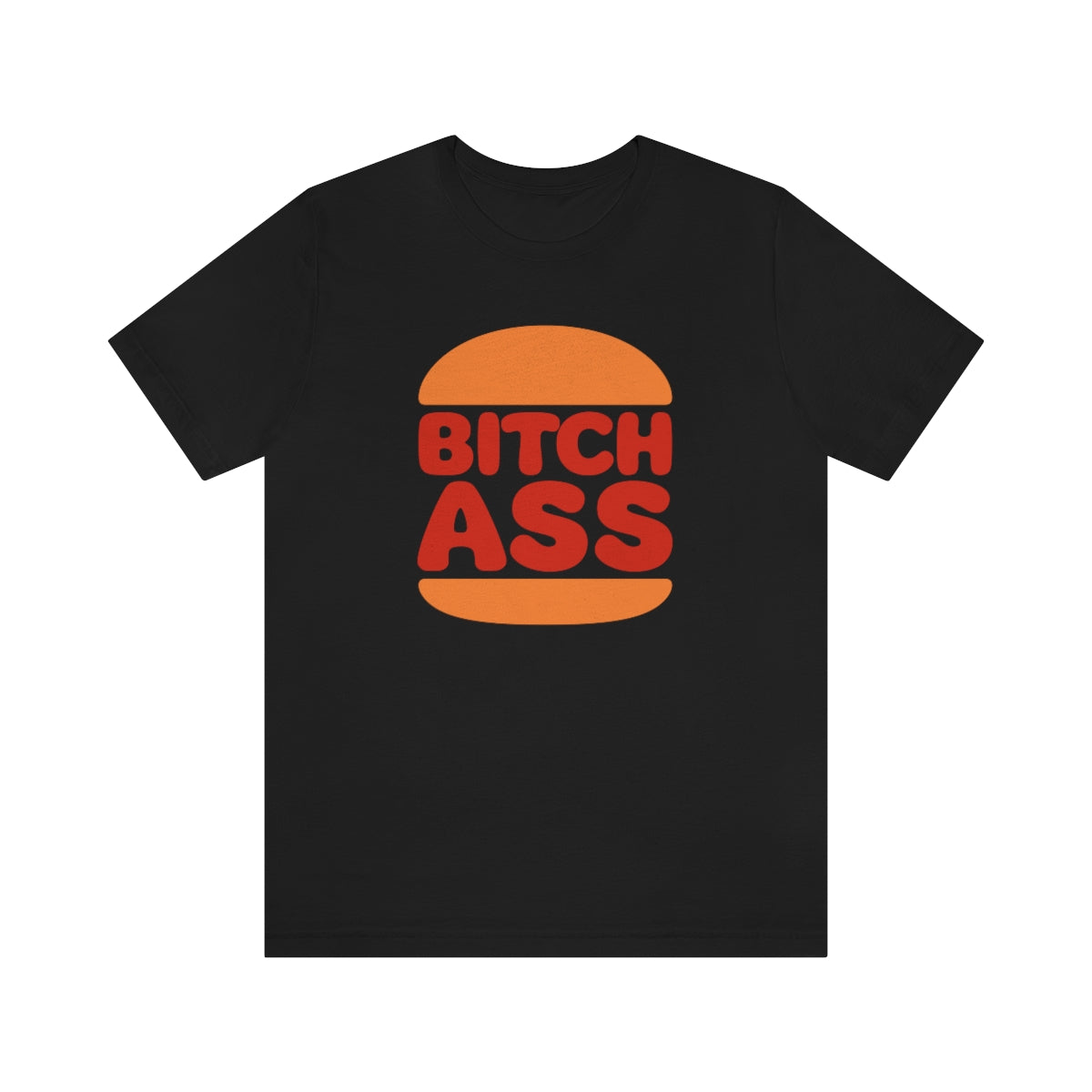 Bitchass T-Shirt