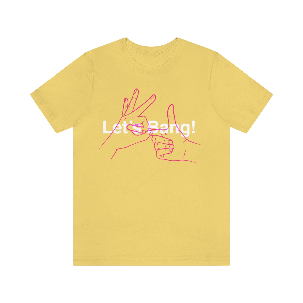 Let's Bang T-Shirt