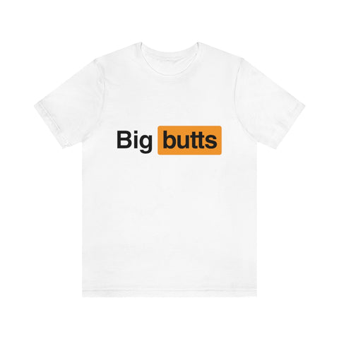 Big Butts T-Shirt