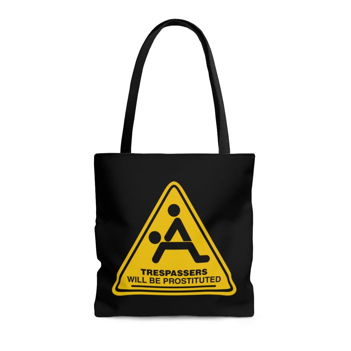 Trespassers Will Be Prostituted Tote Bag