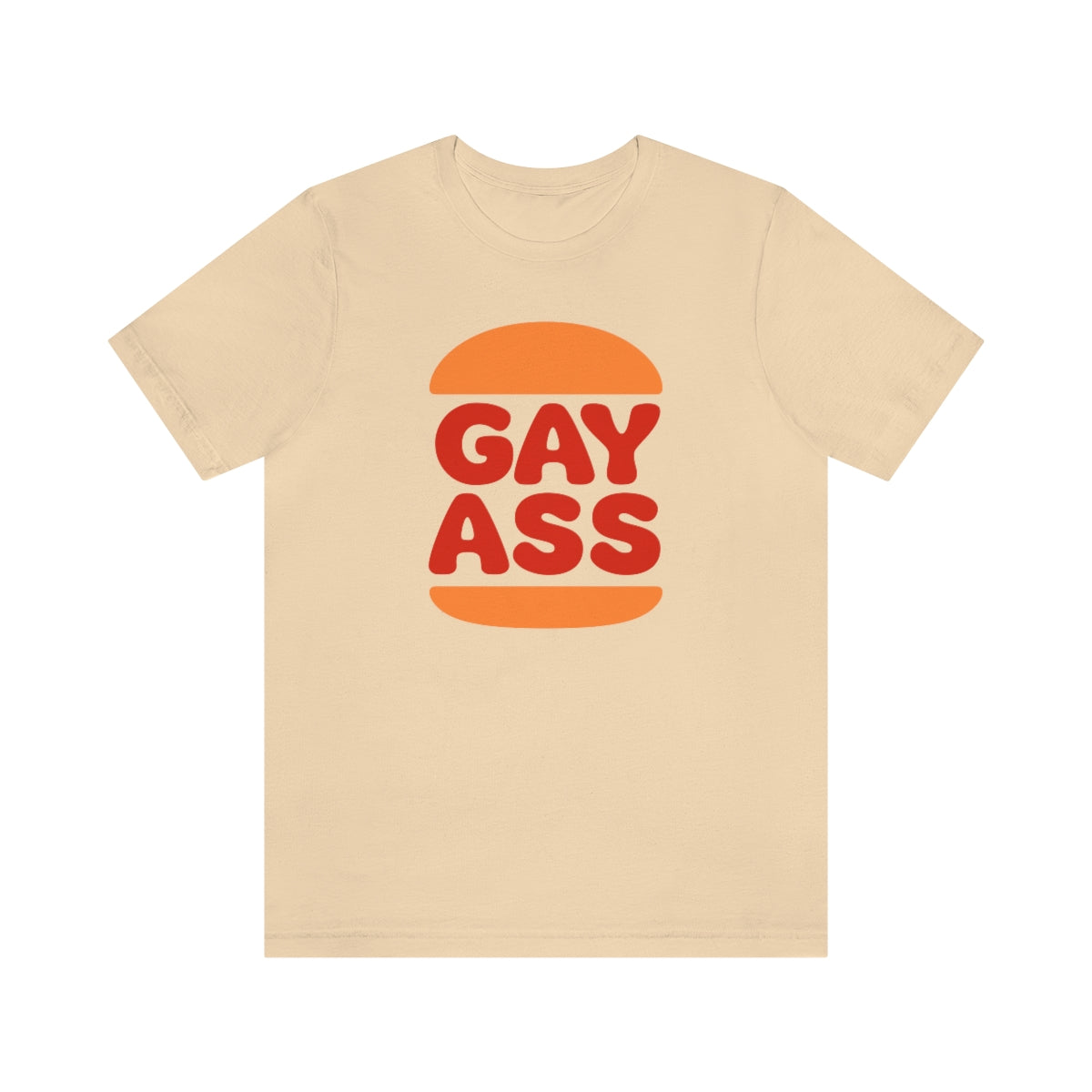 Gayass T-Shirt