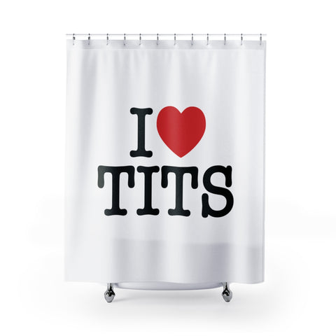 I Love Tits Shower Curtains