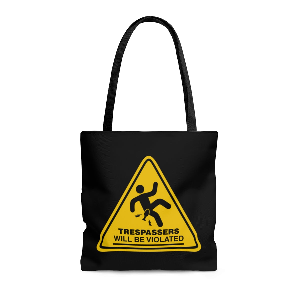Trespassers Will Be Violated Tote Bag
